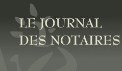 Le Journal des Notaires 