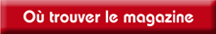 O&ugrave; trouver le magazine